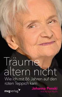 Träume altern nicht - Johanna Penski - E-Book