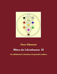 Blüten des Lebensbaumes III - Harry Eilenstein - E-Book