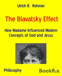The Blavatsky Effect - Ulrich R. Rohmer - E-Book