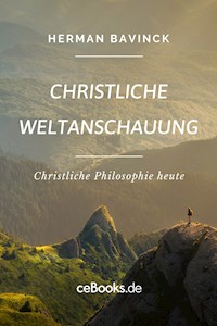 Christliche Weltanschauung - Herman Bavinck - E-Book