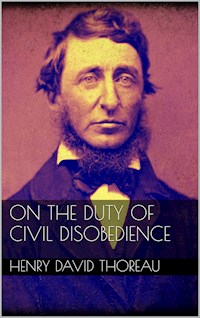 On the Duty of Civil Disobedience - Henry David Thoreau - E-Book
