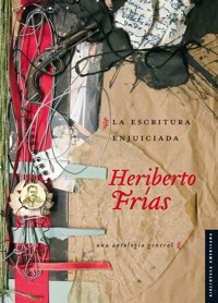 La escritura enjuiciada - Heriberto Frías - E-Book