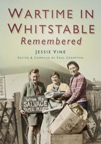 Wartime in Whitstable Remembered - Paul Crampton - E-Book