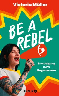 Be a Rebel - Victoria Müller - E-Book