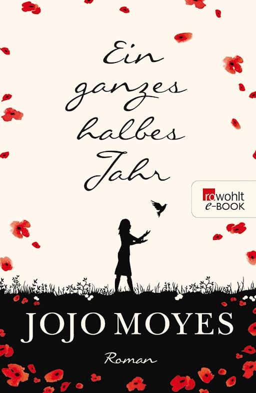 Ein Ganzes Halbes Jahr Jojo Moyes E Book Legimi Online