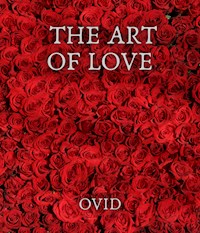 The Art Of Love - Ovid - E-Book