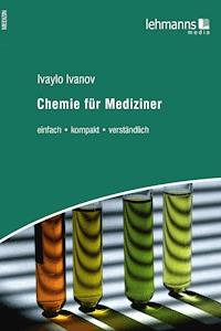 Chemie für Mediziner - Ivaylo Ivanov - E-Book