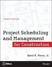 Project Scheduling and Management for Construction - David R. Pierce - E-Book