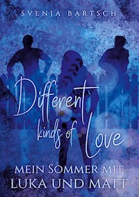 Different kinds of Love - Svenja Bartsch - E-Book