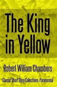 The King in Yellow - Robert William Chambers - E-Book