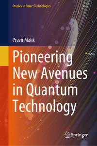 Pioneering New Avenues in Quantum Technology - Pravir Malik - E-Book