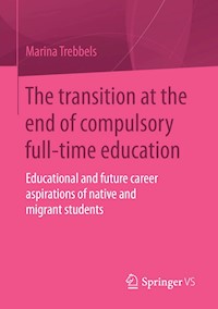 The transition at the end of compulsory full-time education - Marina Trebbels - E-Book