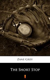 The Short Stop - Zane Grey - E-Book