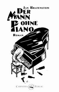 Der Mann ohne Piano - Jan Bratenstein - E-Book