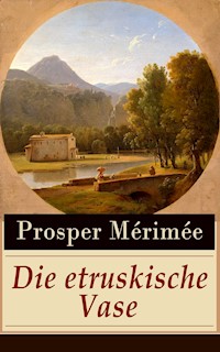 Die etruskische Vase - Prosper Mérimée - E-Book