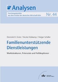 Familienunterstützende Dienstleistungen - Dominik H Enste - E-Book