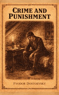 Crime and Punishment - Fyodor Dostoevsky - E-Book