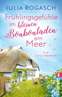 Frühlingsgefühle im kleinen Bonbonladen am Meer - Julia Rogasch - E-Book
