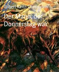 Der Mann, der Donnerstag war - Gilbert Keith Chesterton - E-Book