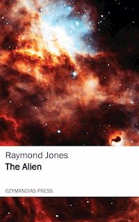 The Alien - Raymond Jones - E-Book