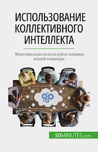 Использование коллективного интеллекта - Véronique Bronckart - E-Book