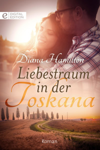 Liebestraum in der Toskana - Diana Hamilton - E-Book