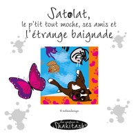 Satolat, le p'tit tout moche ses amis et l'étrange baignade - Nadine Stein - E-Book