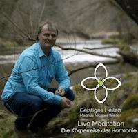 Die Körperreise der Harmonie - Magnus Michael Wieser - Hörbuch