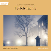 Teufelsträume (Ungekürzt) - Ludwig Anzengruber - Hörbuch