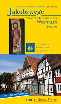 Wege der Jakobspilger in Westfalen, Band 10 - Ulrike Spichal - E-Book