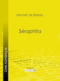 Séraphîta - Ligaran - E-Book