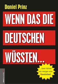 Wenn das die Deutschen wüssten... - Daniel Prinz - E-Book