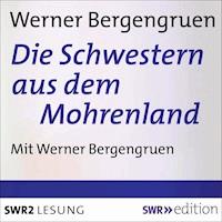 Die Schwestern aus dem Mohrenland - Werner Bergengruen - Hörbuch
