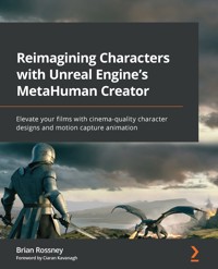 Reimagining Characters with Unreal Engine's MetaHuman Creator - Brian Rossney - E-Book
