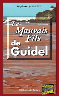 Le Mauvais Fils de Guidel - Stéphane Jaffrezic - E-Book