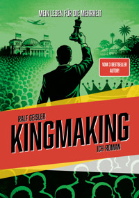 Kingmaking - Ralf Geisler - E-Book