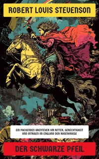 Der Schwarze Pfeil - Robert Louis Stevenson - E-Book
