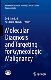 Molecular Diagnosis and Targeting for Gynecologic Malignancy -  - E-Book