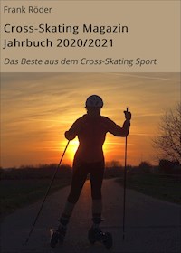 Cross-Skating Magazin Jahrbuch 2020/2021 - Frank Röder - E-Book