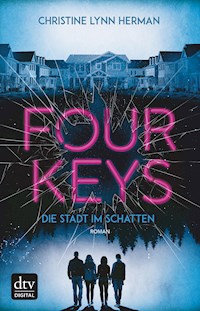 Four Keys – Die Stadt im Schatten - Charlie Lynn Herman - E-Book