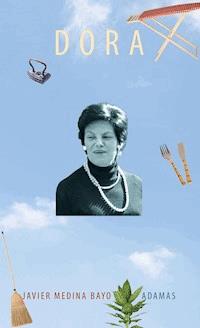 Dora - Javier Medina Bayo - E-Book