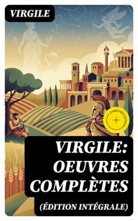 Virgile: Oeuvres complètes (Édition intégrale) - Virgile - E-Book