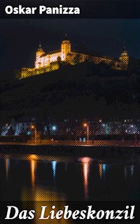 Das Liebeskonzil - Oskar Panizza - E-Book
