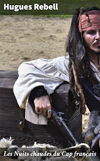 Les Nuits chaudes du Cap français - Hugues Rebell - E-Book