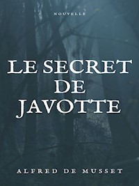 Le secret de Javotte - Alfred De Musset - E-Book