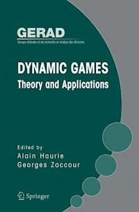 Dynamic Games: Theory and Applications -  - E-Book