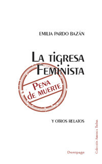 La tigresa feminista - Emilia Pardo Bazán - E-Book