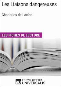 Les Liaisons dangereuses de Choderlos de Laclos - Encyclopaedia Universalis - E-Book