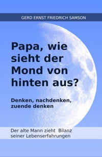 Papa, wie sieht der Mond von hinten aus? - Gerd Samson - E-Book