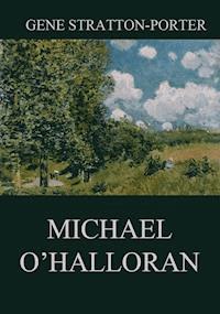 Michael O'Halloran - Gene Stratton-porter - E-Book
